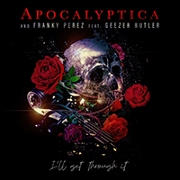 Apocalyptica - I'll Get Through It (feat. Franky Perez, Geezer Butler) (Single)