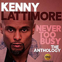 Kenny Lattimore - Never Too Busy: The Anthology (CD 2)