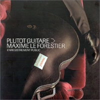 Maxime Le Forestier - Plutot Guitare (Live)
