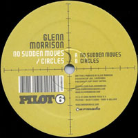 Glenn Morrison - No sudden moves - Circles (12'' Single)
