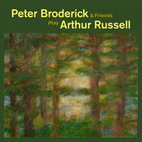 Peter Broderick - Peter Broderick And Friends Play Arthur Russell