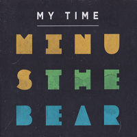 Minus The Bear - My Time (Single)