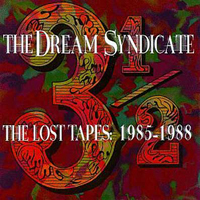 Dream Syndicate - The Lost Tapes: 1985-1988