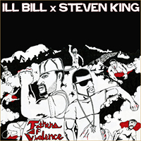 Ill Bill - Fathers Of Violence (mixtape - feat. Steven King)