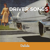 Dalida - Driver Songs