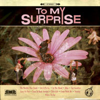 To My Surprise - To My Surprise (2003)
