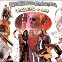 George Clinton - George Clinton & His Gangsters Of Love