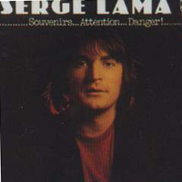 Serge Lama - Souvenirs...Attention...Danger