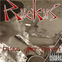 Ruckus (USA, CA) - Cause And Effect