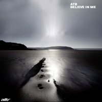 ATB - Believe In Me