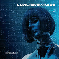Concrete/Rage - (Un)natural