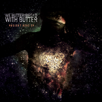 We Butter The Bread With Butter - Projekt Herz (EP)