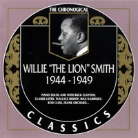 Willie 'The Lion' Smith - The Chronological Classics (1944-1949)