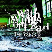 With Wings of Lead - The Rising