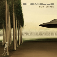 Chevelle - Sci-Fi Crimes (Special Edition)