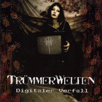 Truemmerwelten - Digitaler Verfall (CD 1)