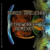 Boris Brejcha - Fireworker (Remixes) (Single)
