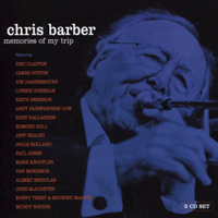 Chris Barber - Chris Barber - Memories of My Trip (CD 1)