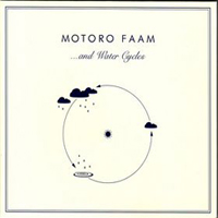 Motoro Faam - ... And Water Cycles