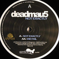 Deadmau5 - Not Exactly / We Fail (12