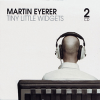 Eyerer - Tiny Little Widgets (CD 1)