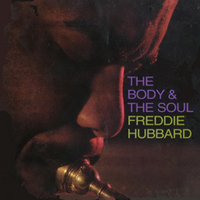 Freddie Hubbard - The Body And The Soul