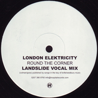 London Elektricity - Round The Corner (Landslide Remixes)