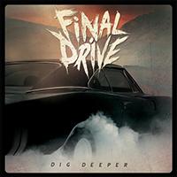 Final Drive - Dig Deeper