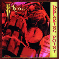 Heretic (USA, CA) - Breaking Point (Remastered 2009)