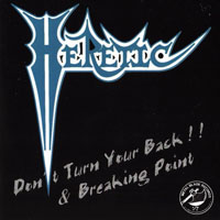 Heretic (USA, CA) - Don't Turn Your Back!!, 1986 & Breaking Point, 1988