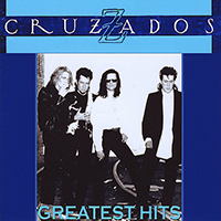 Cruzados - Greatest Hits