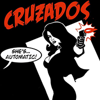 Cruzados - She's Automatic!