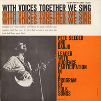 Pete Seeger - With Voices Together We Sing