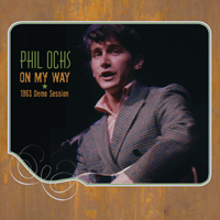 Phil Ochs - On My Way: 1963 Demo Session