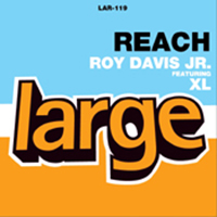 Roy Davis Jr. - Reach (Single - feat. XL)