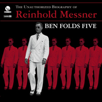 Ben Folds Five - The Unauthorized Biography of Reinhold Messner (Limited Edition)