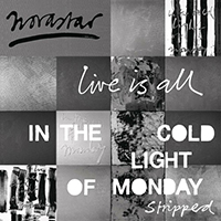 Novastar - Live Is All - In The Cold Light Of Monday - Stripped