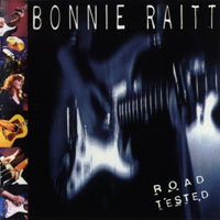 Bonnie Raitt - Road Tested (CD 2)
