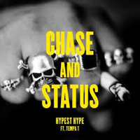 Chase & Status - Hypest Hype (Single)