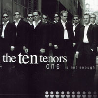 Ten Tenors - One Is Not Enough