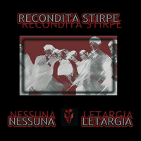 Recondita Stirpe - Nessuna Letargia