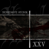 Depressive Stupor - XXV (demo)
