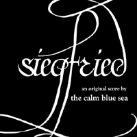 Calm Blue Sea - Siegfried: An Original Score by The Calm Blue Sea