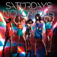 Saturdays - Notorious (Single with B-Side Track)