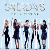 Saturdays - Not Giving Up (Single)