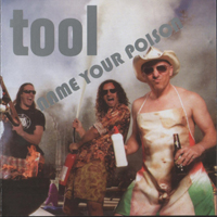 Tool - Name Your Poison