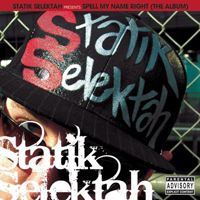 Statik Selektah - Spell My Name Right