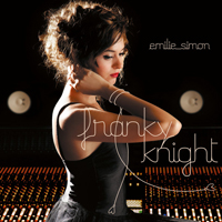 Emilie Simon - Franky Knight (Digisleeve Deluxe Edition: Bonus CD)