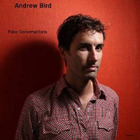 Andrew Bird - Fake Conversations (EP)
