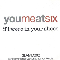 You Me At Six - If I Were In Your Shoes (Single, CDr)